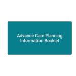 Advance Care Planning Information Booklet