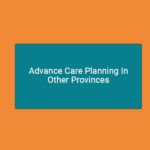 Advance Care Planning in other provinces